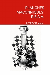 PLANCHES MACONNIQUES R.E.A.A.