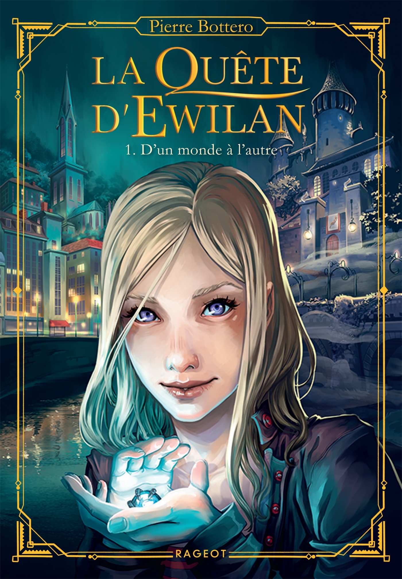 La Quête d'Ewilan - Tome 1 : D'un monde à l'autre