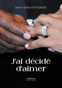 J'ai décidé d'aimer