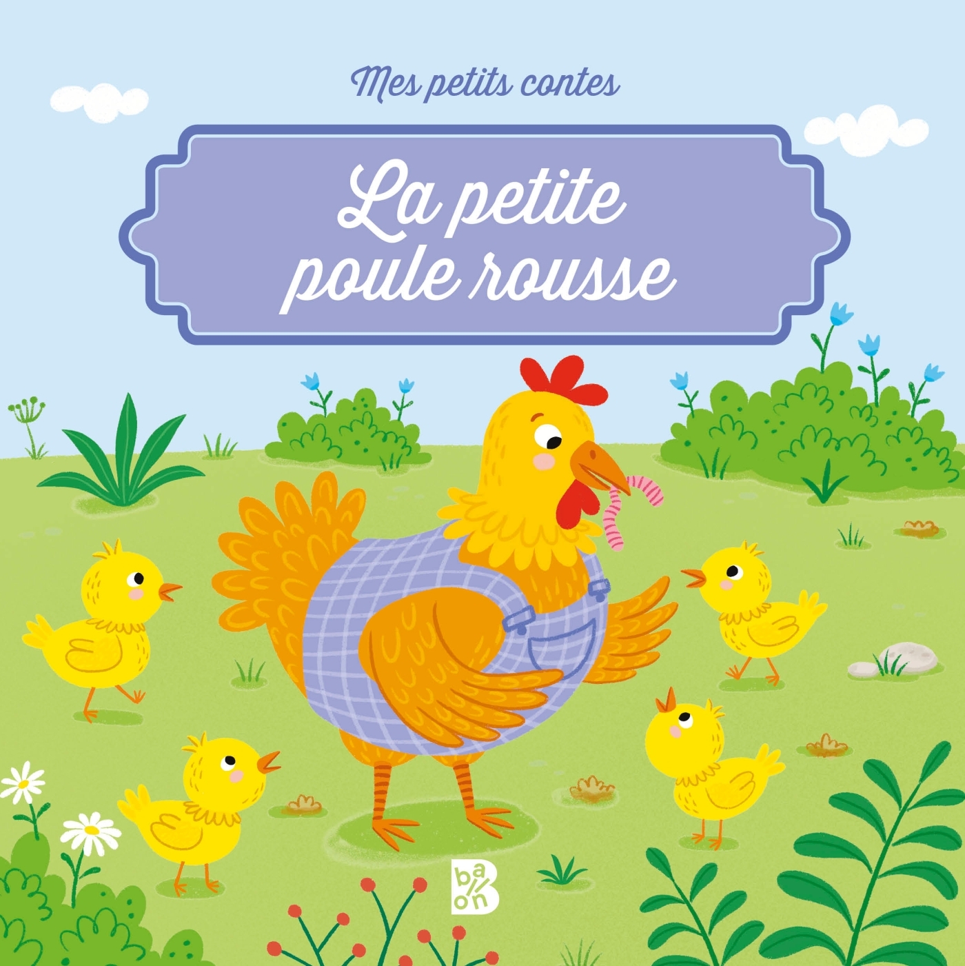 Mes petits contes - La petite poule rousse