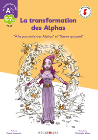 La transformation des Alphas - "À la poursuite des Alphas" et "Sauve qui peut"