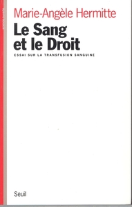 Le Sang et le Droit. Essai sur la transfusion sanguine