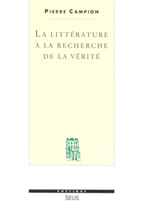 La Littérature à la recherche de la vérité