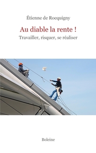Au diable la rente!