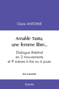 Amable Tastu, une femme libre...