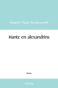 Hantz en alexandrins