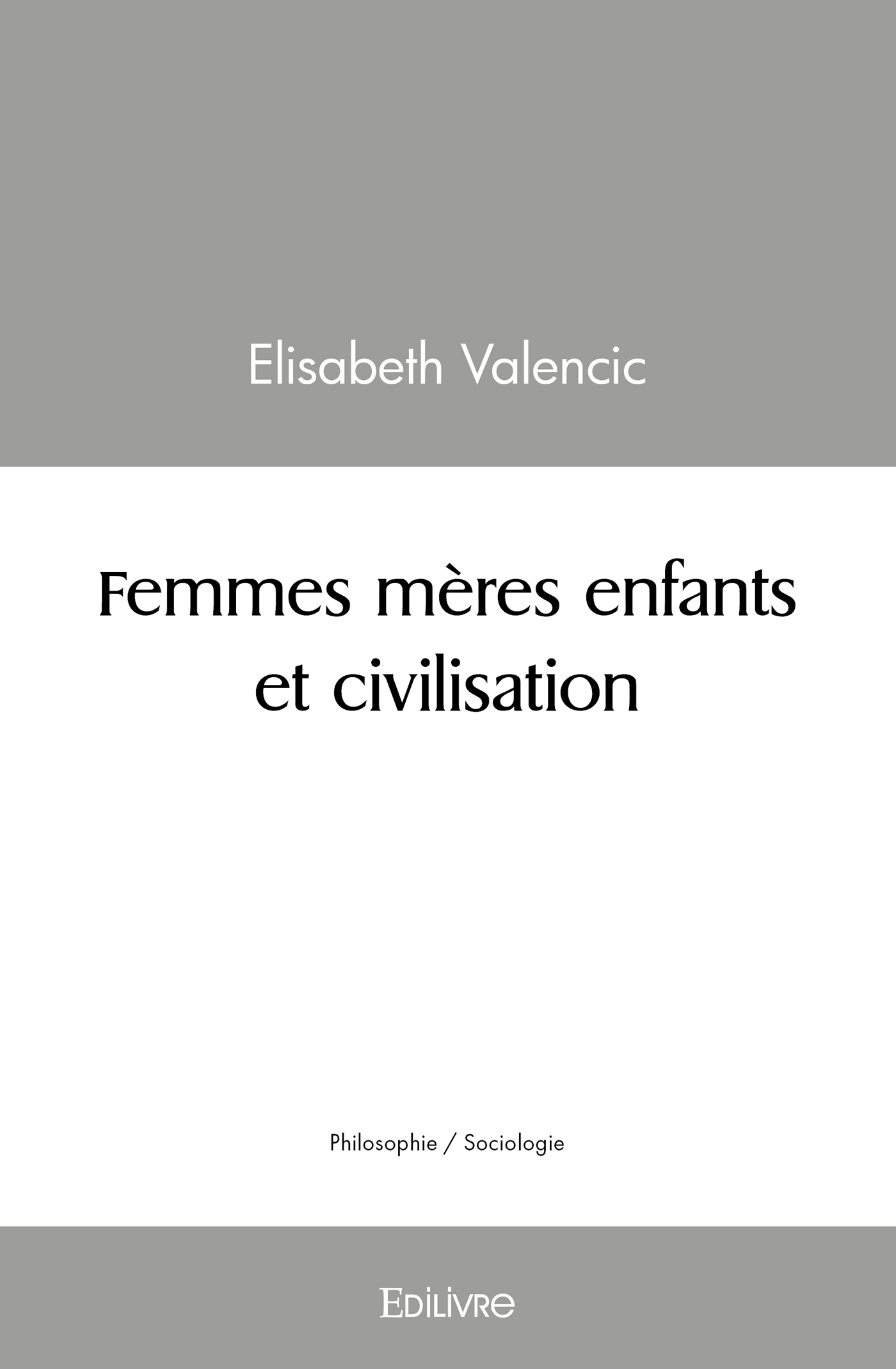 Femmes mères : enfants et civilisation