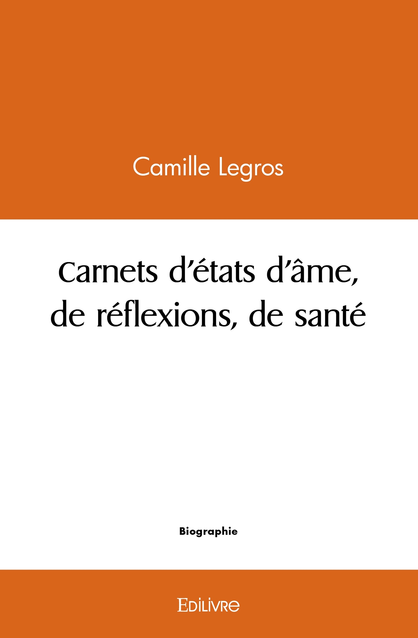 Carnets d'états d'âme, de réflexions, de santé