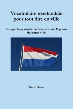 Vocabulaire néerlandais pour tout dire en ville