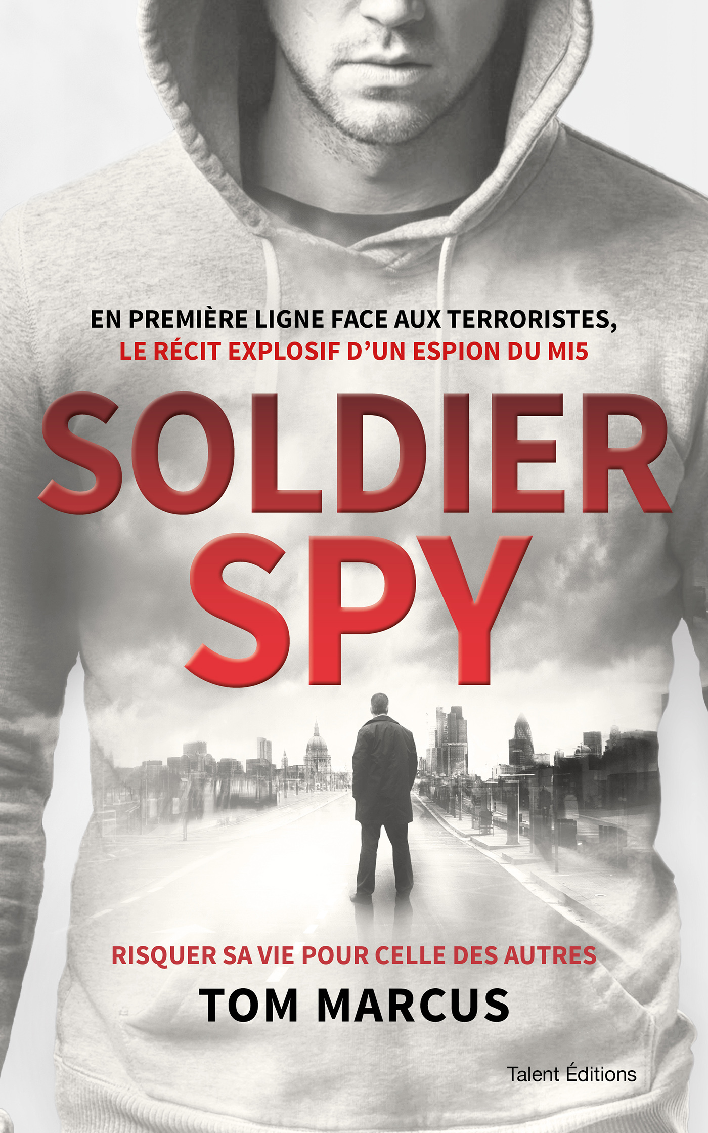Espion :  Le récit explosif d'un agent secret du MI5
