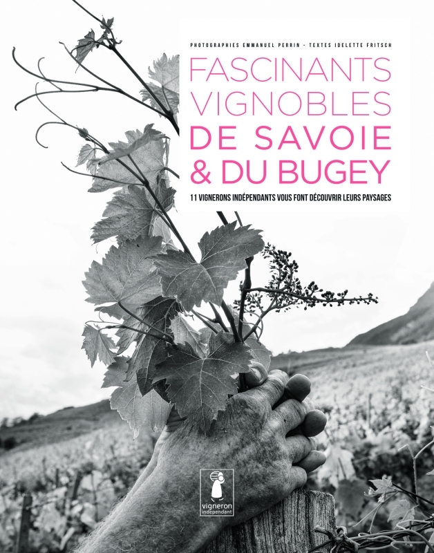 Fascinants vignobles de Savoie et du Bugey