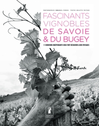 Fascinants vignobles de Savoie et du Bugey