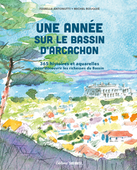 Une année sur le Bassin d'Arcachon