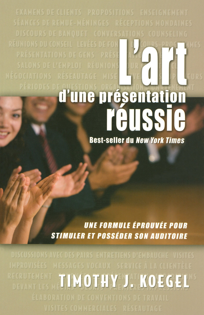 L'art d'une présentation réussie - Une formule éprouvée pour stimuler et posséder son auditoire