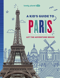 A Kid's Guide to Paris 1ed -anglais-