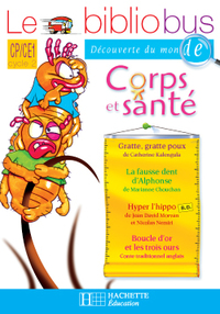 Le Bibliobus N° 19 CP/CE1 - Corps et Santé - Cahier d'activités - Ed.2007
