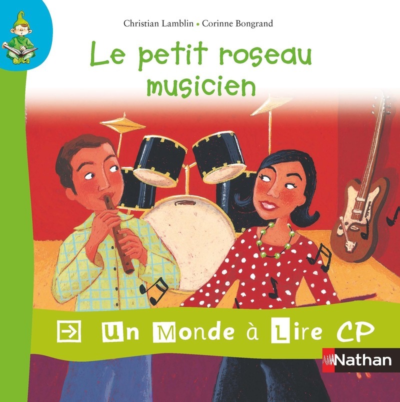 Un monde à lire CP - série bleue - Album 6 - Le petit roseau musicien