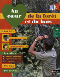AU COEUR DE LA FORET ET DU BOIS