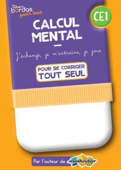 Cahiers Bordas pour tous - Calcul mental CE1 - 2022 - Cahier corrigé