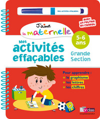 J'aime la maternelle - Mes activités effaçables - Grande section