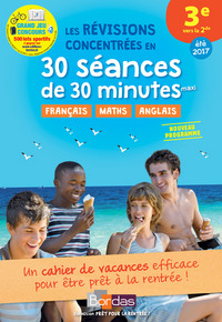 Prêt pour la rentrée ! 3e vers la 2de Les révisions concentrées en 30 séances de 30 minutes maxi