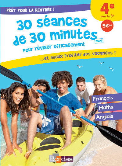 Prêt pour la rentrée ! 4e vers la 3e 30 séances de 30 minutes maxi pour réviser efficacement