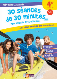Prêt pour la rentrée ! 4e vers la 3e 30 séances de 30 minutes maxi pour réviser efficacement