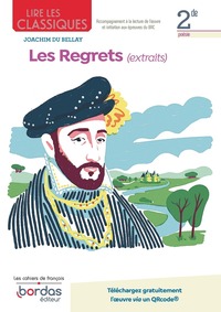 Lire les classiques - Français 2de - 2022 - Les Regrets Cahier - élève