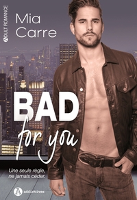 BAD FOR YOU