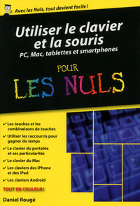 Utiliser le clavier et la souris - PC, Mac, tablettes et smartphones Poche Pour les Nuls