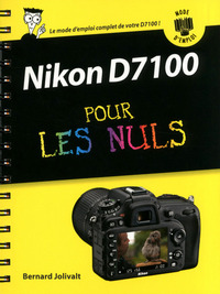 Nikon D7100 mode d'emploi pour les nuls