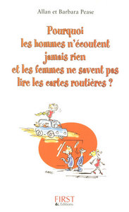 Pourquoi les hommes n'écoutent jamais rien et les femmes ... ? Format semi Poche