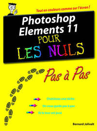 Photoshop Elements 11 Pas à Pas Pour les nuls