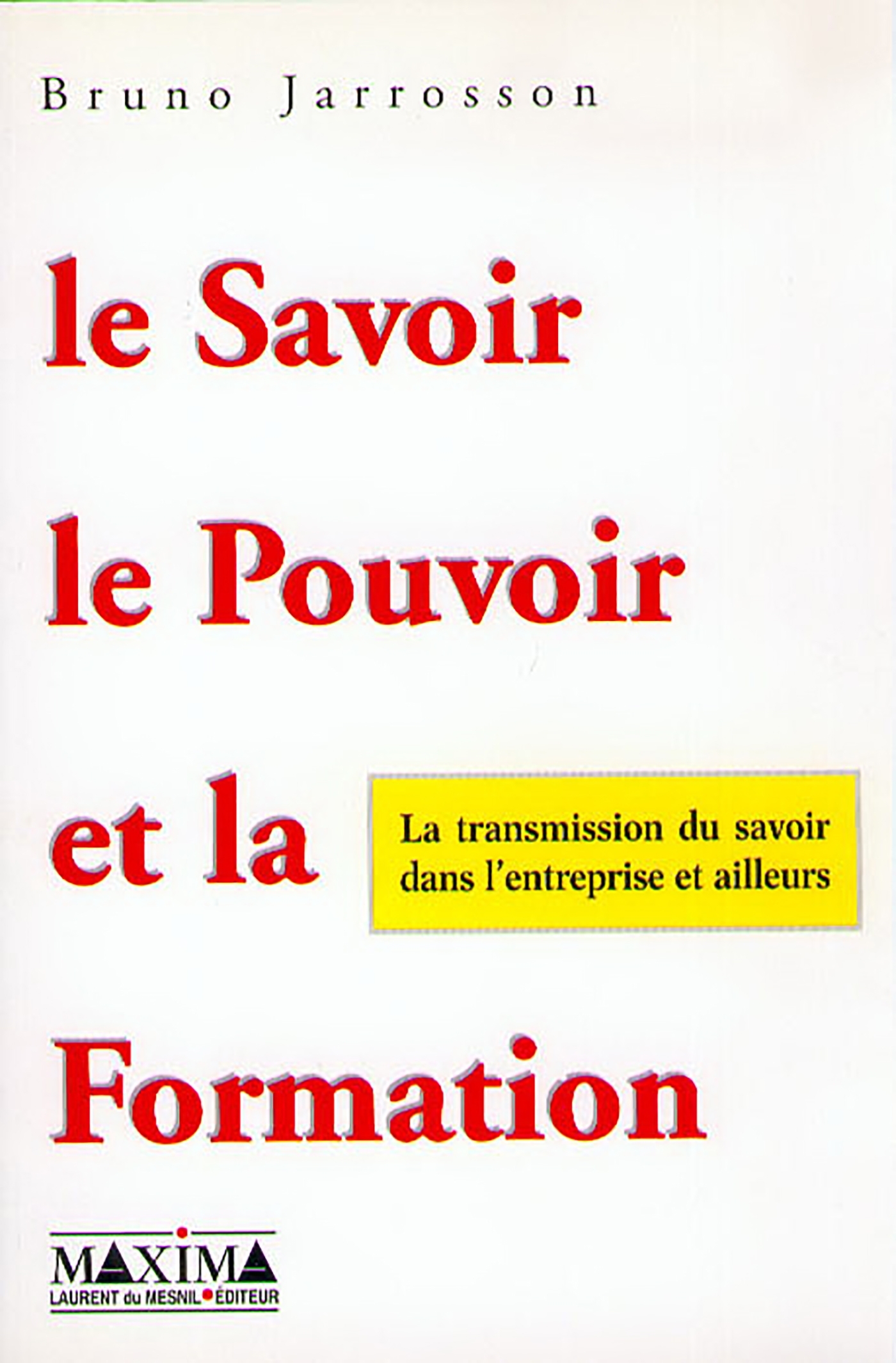 Le savoir le pouvoir et la formation