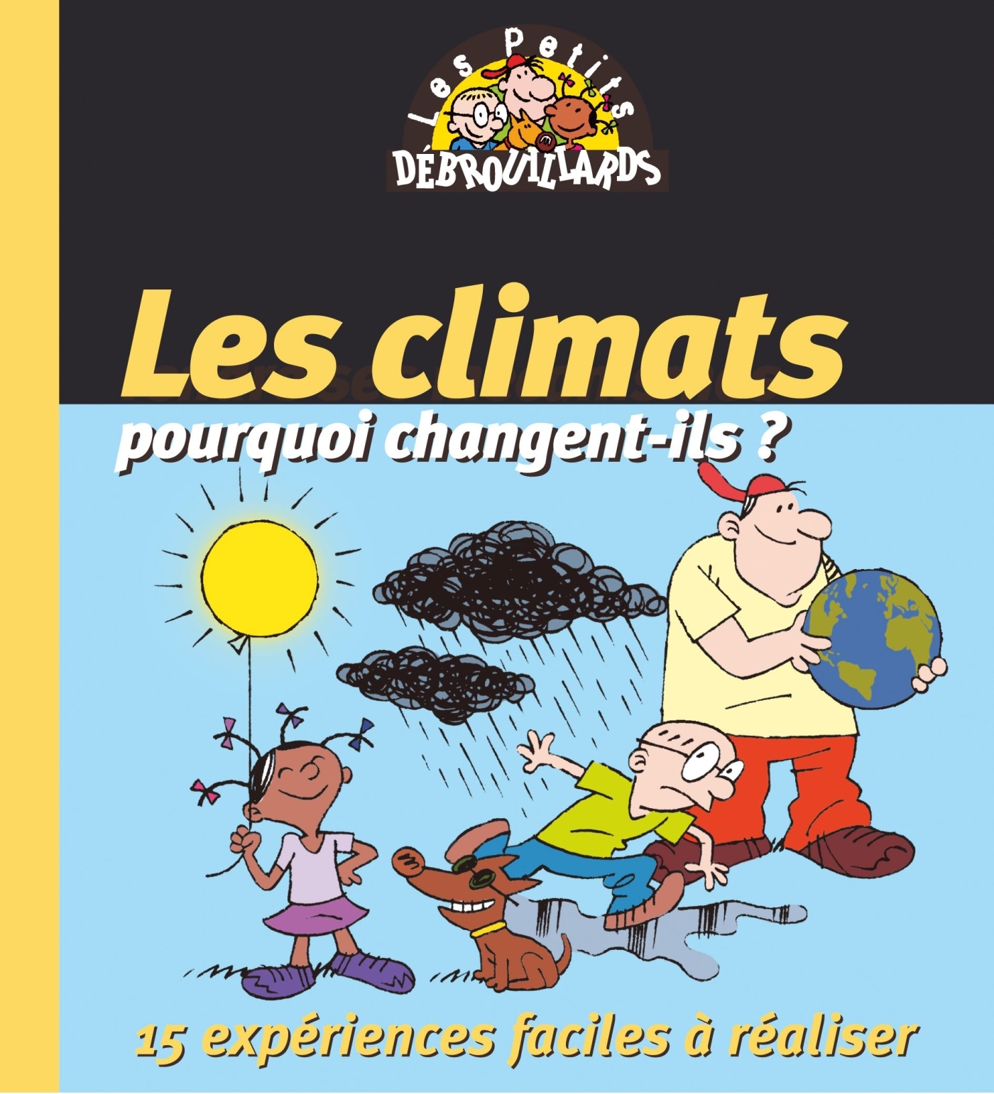 Les Climats. Pourquoi changent-ils ?