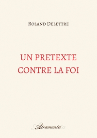 Un prétexte contre la foi