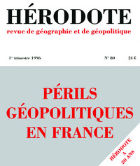 Hérodote numéro 80 - Périls géopolitiques en France