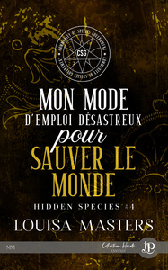 Mon mode d'emploi désastreux pour sauver le monde