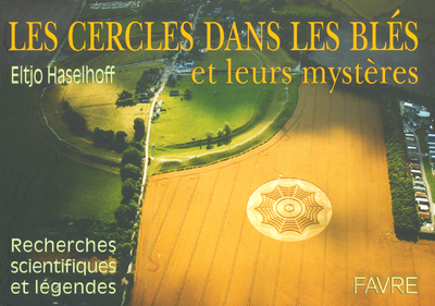 Les cercles dans les blés et leurs mystères - Recherches scientifiques et légendes