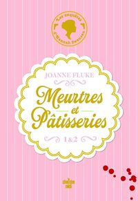 Les enquêtes d'Hannah Swensen Collector tomes 1 & 2 - Meurtres et Pâtisseries
