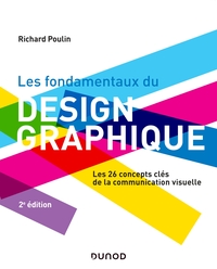 Les fondamentaux du design graphique - 2e éd.