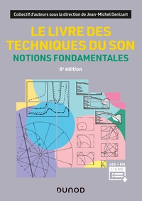 Le livre des techniques du son - 6e éd. - Notions fondamentales