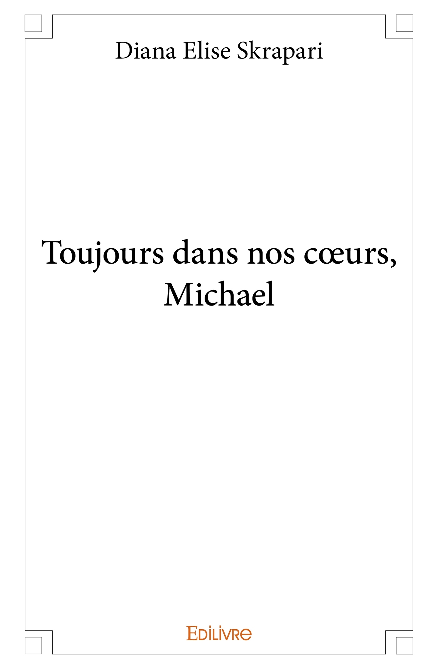 Toujours dans nos coeurs, Michael