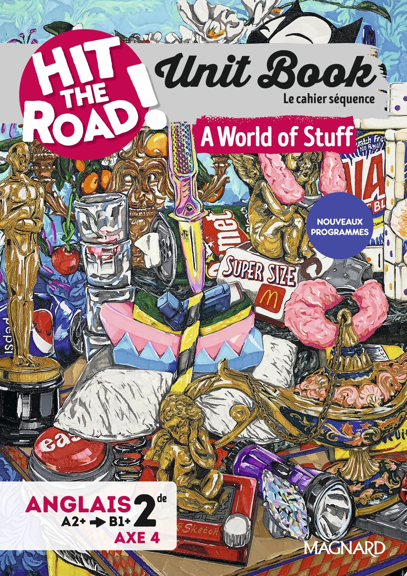 Unit Book Hit the Road Anglais 2de (2025) A World of Stuff - Cahier séquence (Axe 4)