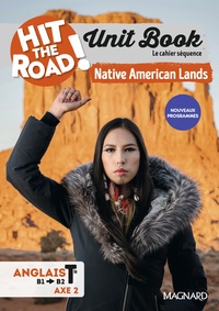 Unit Book Hit the Road Anglais 1re/Tle (2025) Native American Lands - Cahier séquence (Territoire et mémoire)