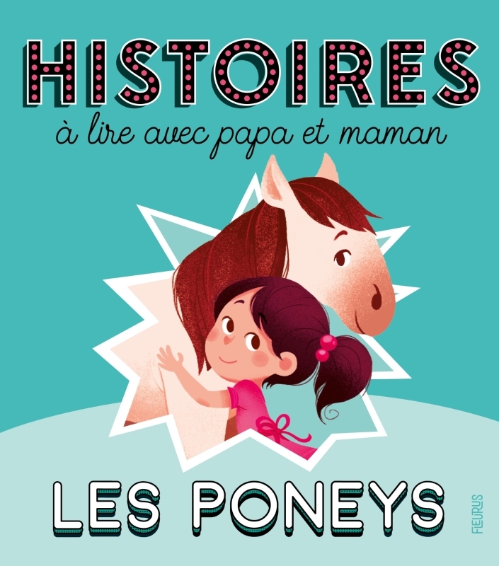 Histoires à lire avec papa et maman - Les poneys