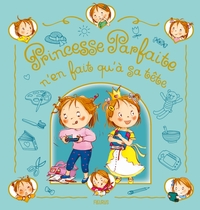 Princesse Parfaite n’en fait qu’à sa tête