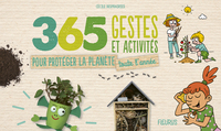 365 gestes et activités pour protéger la planète toute l’année