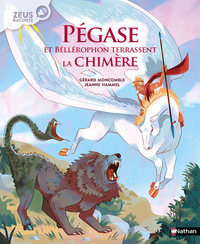 Zeus raconte : Pégase et Bellérophon terrassent la Chimère
