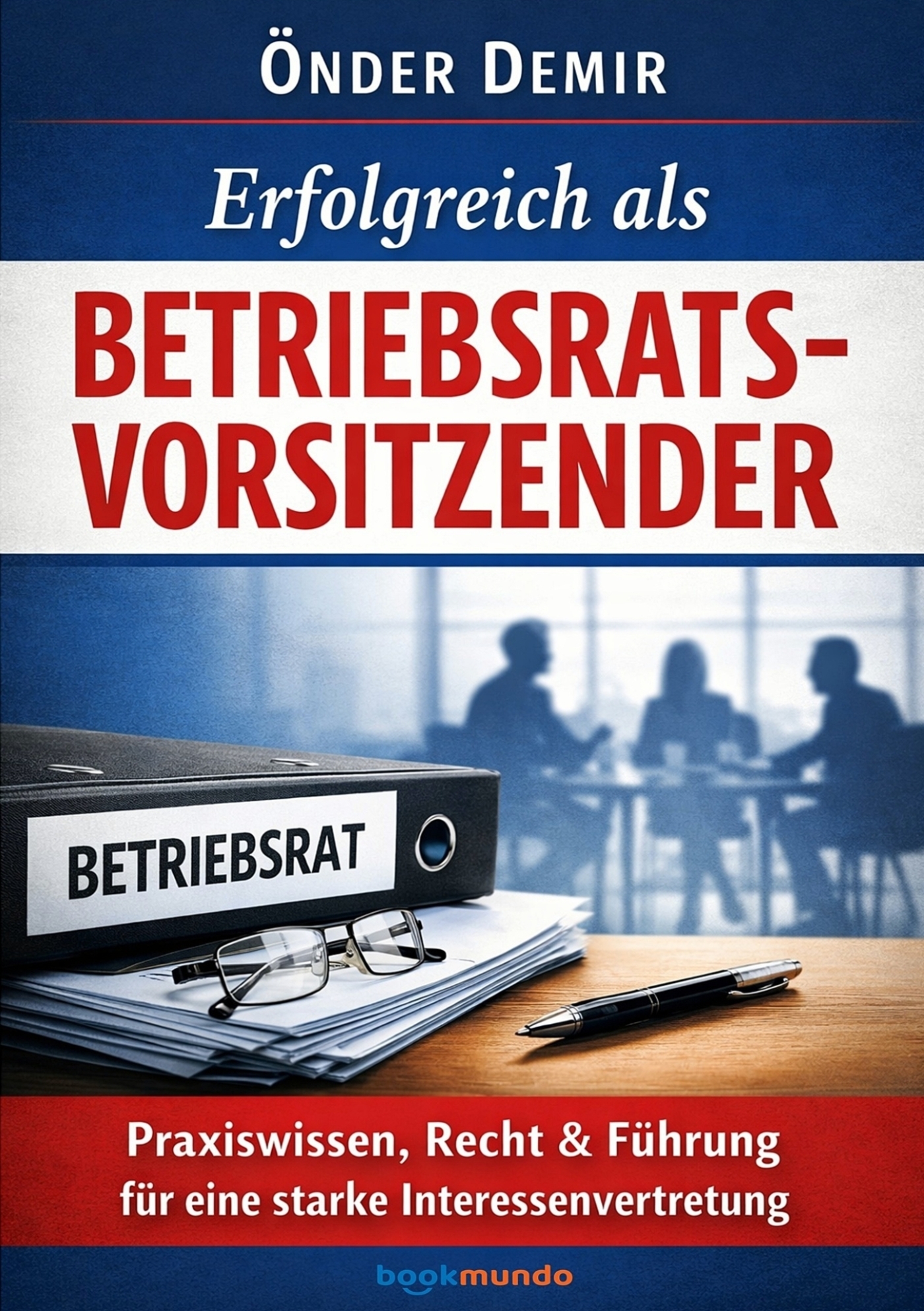 Erfolgreich als Betriebsratsvorsitzender